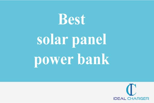 BEST SOLAR PANEL POWER BANK REVIEWS