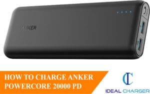 HOW TO CHARGE ANKER POWERCORE 20000 PD